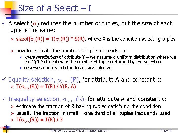 Size of a Select – I ü A select (s) reduces the number of