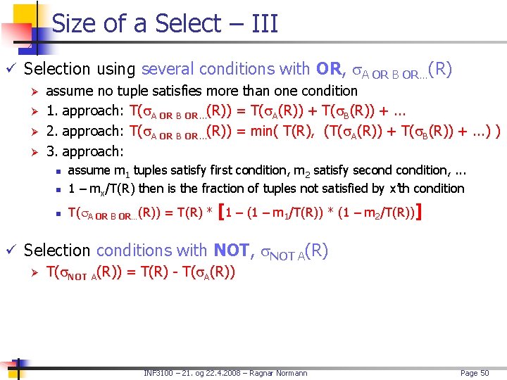 Size of a Select – III ü Selection using several conditions with OR, s.