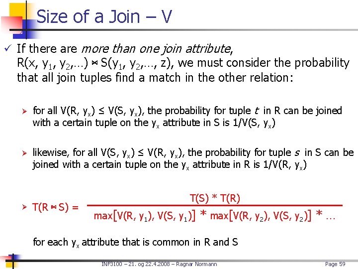 Size of a Join – V ü If there are more than one join