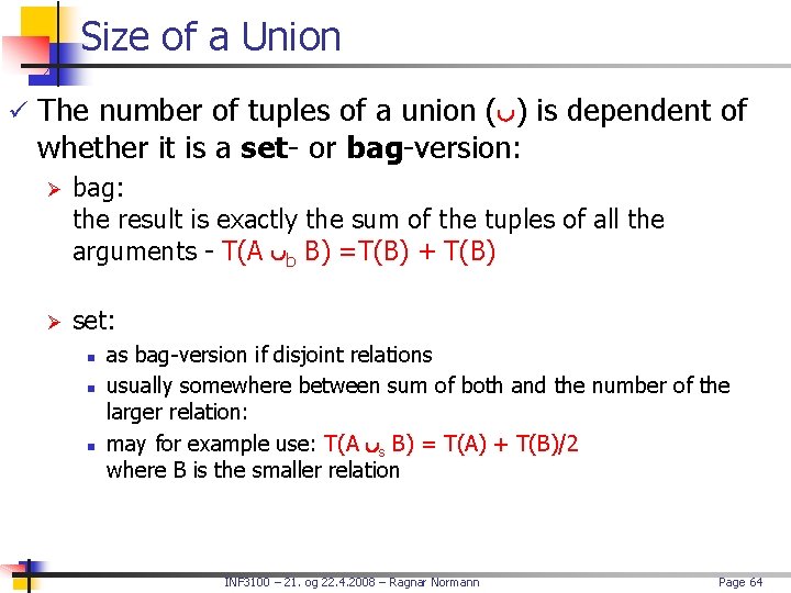 Size of a Union ü The number of tuples of a union ( )