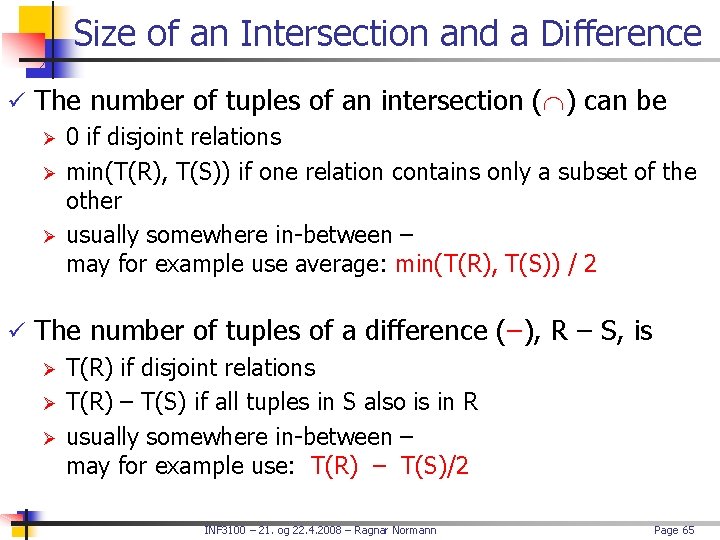 Size of an Intersection and a Difference ü The number of tuples of an