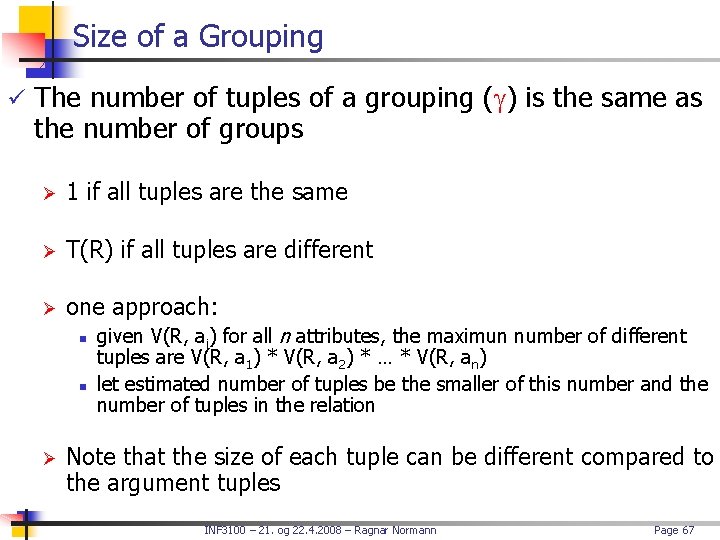 Size of a Grouping ü The number of tuples of a grouping ( )