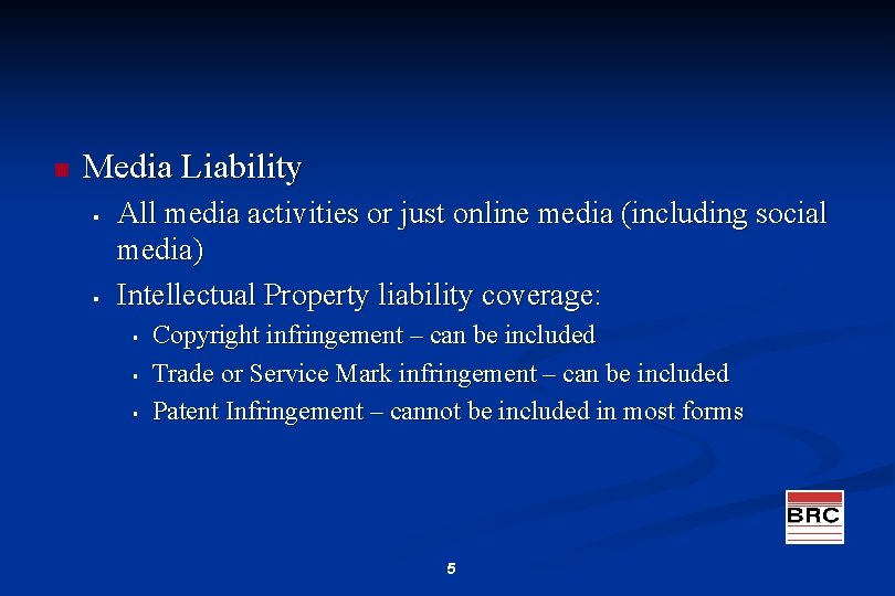 n Media Liability § § All media activities or just online media (including social