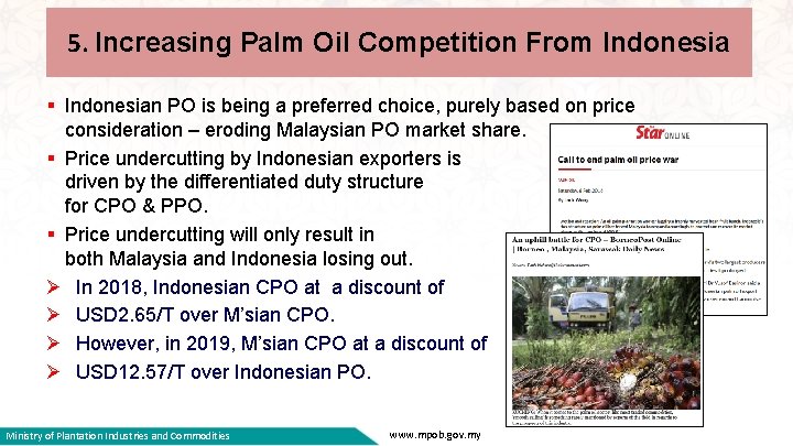 5. Increasing Palm Oil Competition From Indonesia § Indonesian PO is being a preferred