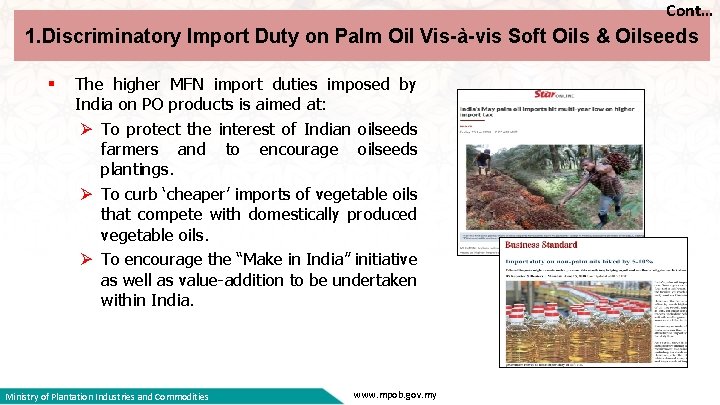 Cont… 1. Discriminatory Import Duty on Palm Oil Vis-à-vis Soft Oils & Oilseeds §
