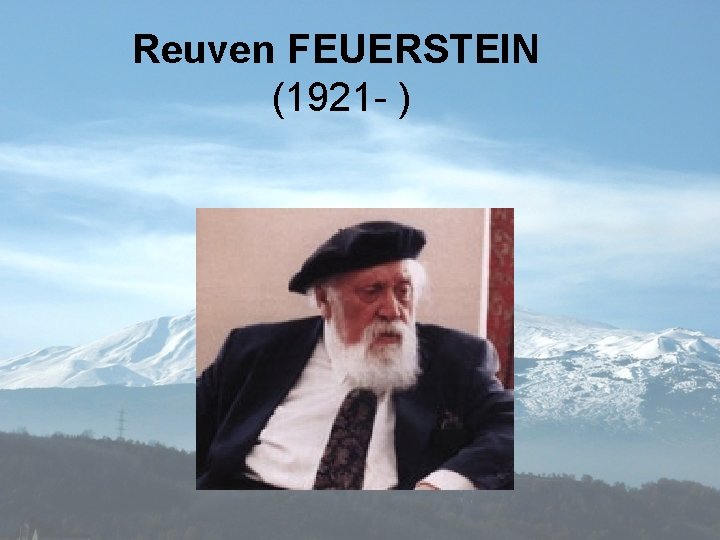 Reuven FEUERSTEIN (1921 - ) 