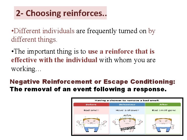 2 - Choosing reinforces. . • Different individuals are frequently turned on by different 2 - Choosing reinforces. . • Different individuals are frequently turned on by different