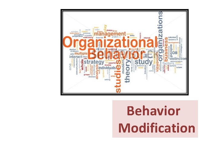 Behavior Modification Behavior Modification
