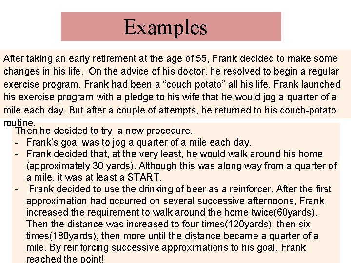 Examples After taking an early retirement at the age of 55, Frank decided to Examples After taking an early retirement at the age of 55, Frank decided to