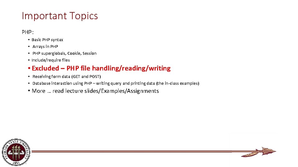 Important Topics PHP: • • Basic PHP syntax Arrays in PHP superglobals, Cookie, Session