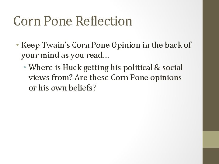 Corn Pone Reflection • Keep Twain’s Corn Pone Opinion in the back of your