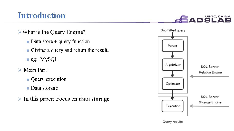 Introduction Ø What is the Query Engine? n Data store + query function n