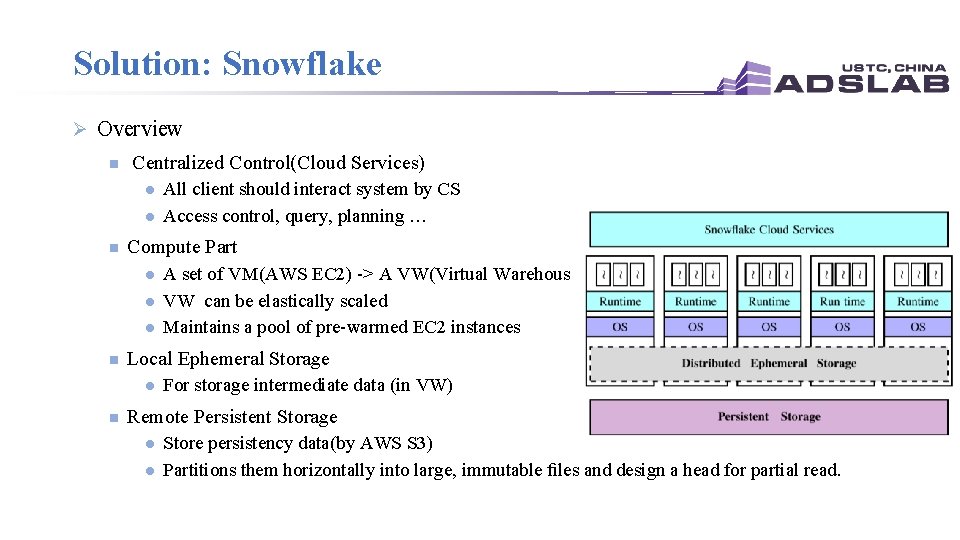 Solution: Snowflake Ø Overview n Centralized Control(Cloud Services) l l n Compute Part l