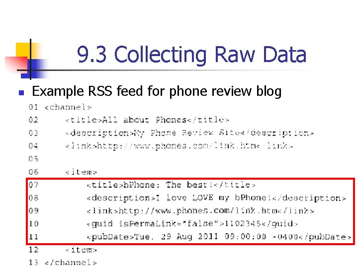 9. 3 Collecting Raw Data n Example RSS feed for phone review blog 