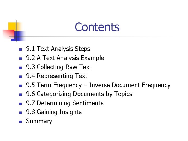 Contents n n n n n 9. 1 Text Analysis Steps 9. 2 A