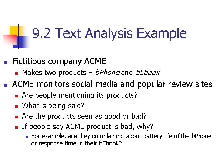 9. 2 Text Analysis Example n Fictitious company ACME n n Makes two products