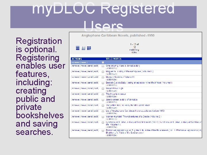 my. DLOC Registered myd. LOC Registered Users Registration is optional. Registering enables user features,