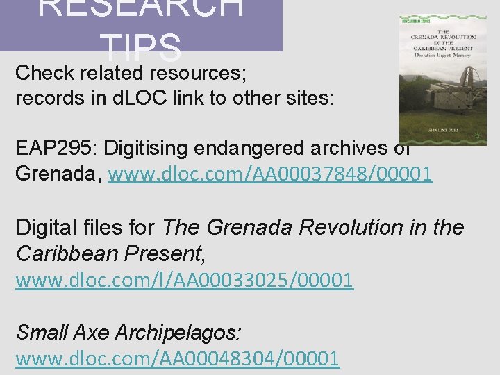 RESEARCH TIPS Check related resources; records in d. LOC link to other sites: EAP