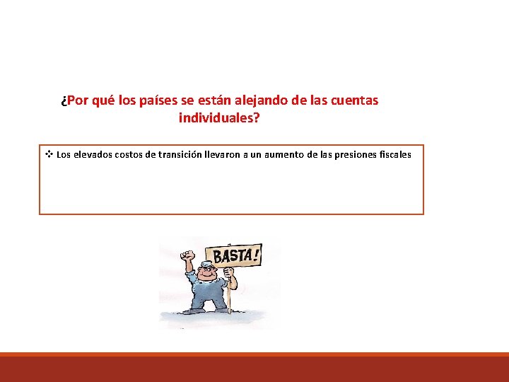 ¿Por qué los países se están alejando de las cuentas individuales? v Los elevados