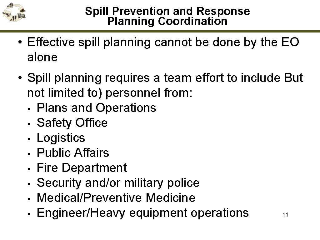 Spill Prevention and Response Planning Coordination • Effective spill planning cannot be done by