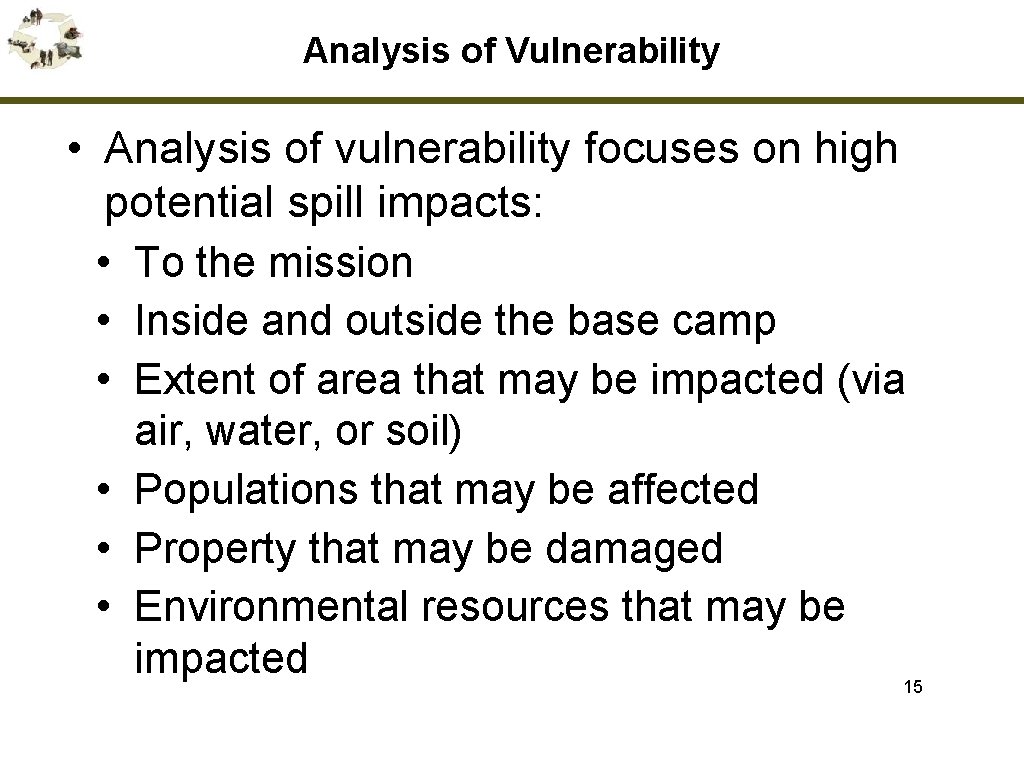 Analysis of Vulnerability • Analysis of vulnerability focuses on high potential spill impacts: •