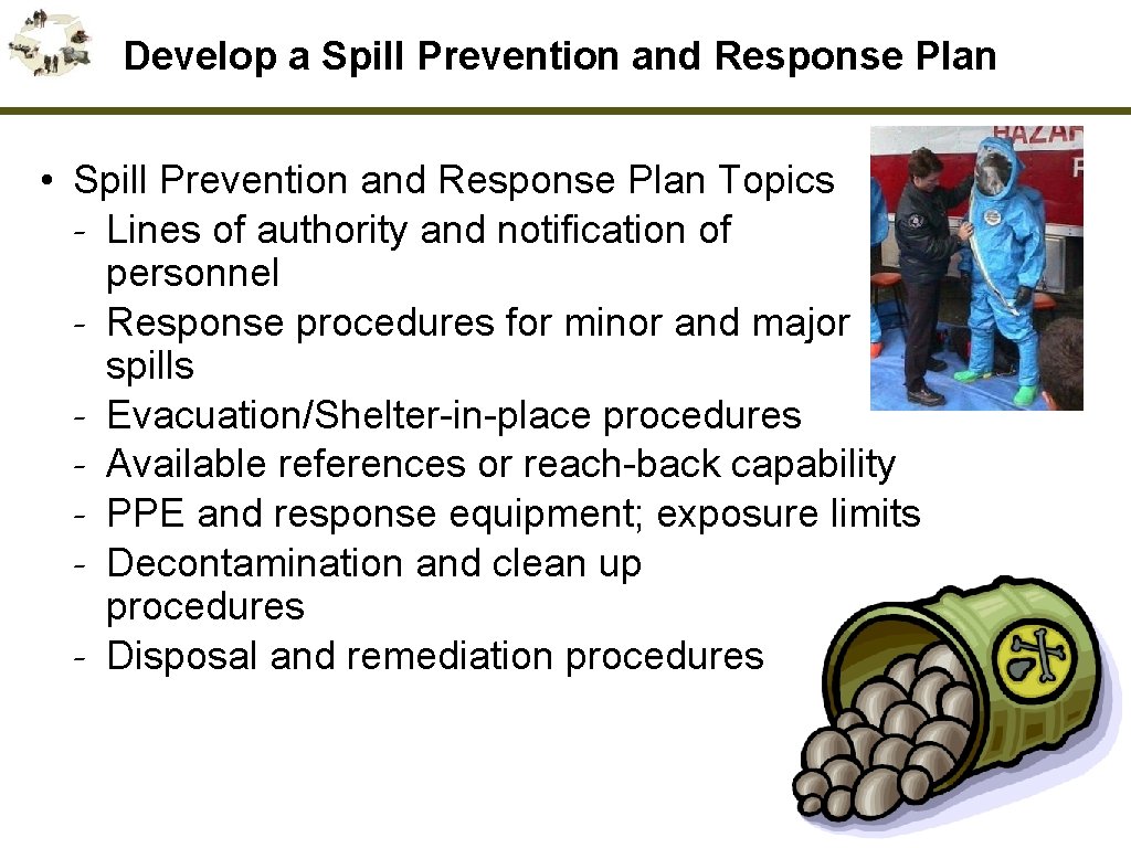 Develop a Spill Prevention and Response Plan • Spill Prevention and Response Plan Topics
