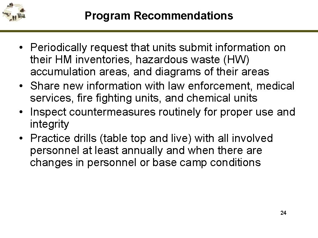 Program Recommendations • Periodically request that units submit information on their HM inventories, hazardous