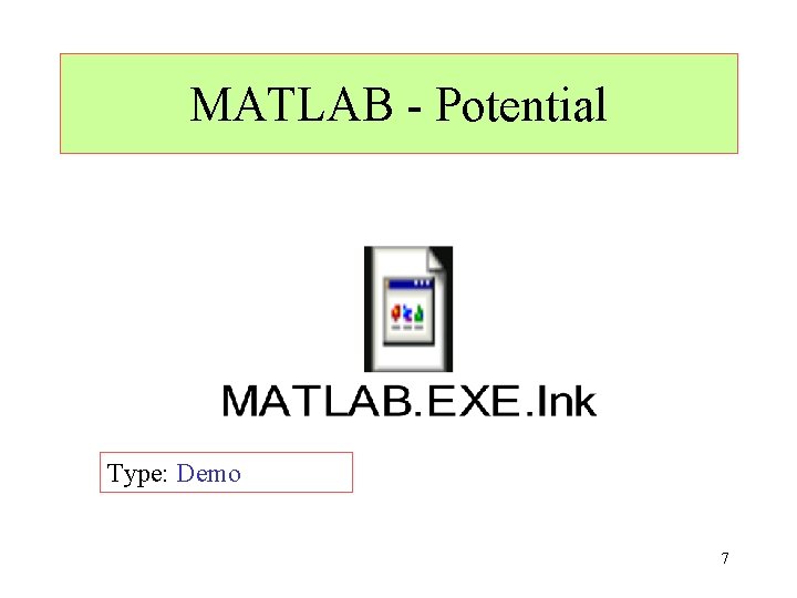 MATLAB - Potential Type: Demo 7 