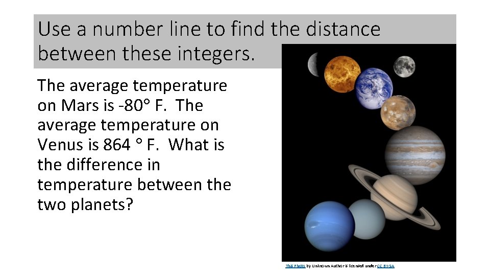 Use a number line to find the distance between these integers. The average temperature Use a number line to find the distance between these integers. The average temperature