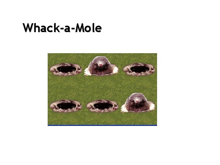 Whack-a-Mole 