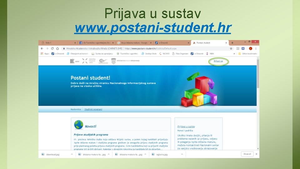 Prijava u sustav www. postani-student. hr 