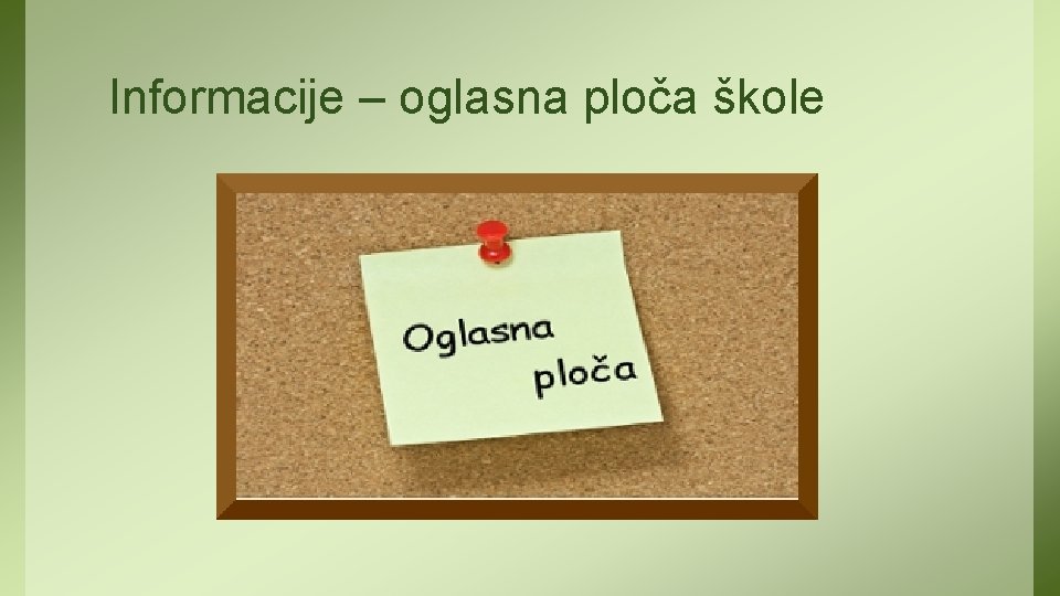 Informacije – oglasna ploča škole 