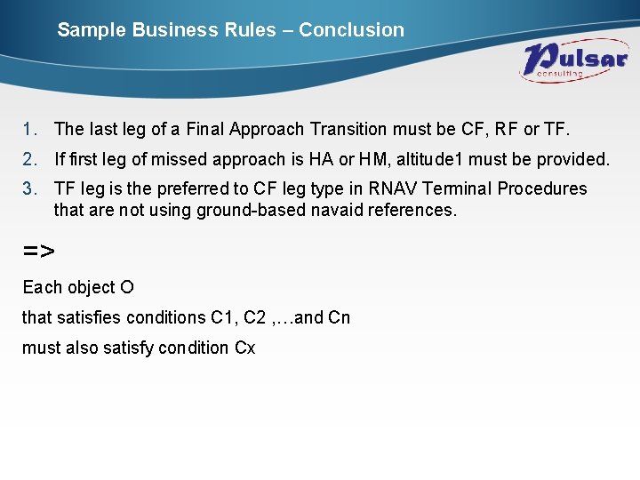 Sample Business Rules – Conclusion 1. The last leg of a Final Approach Transition