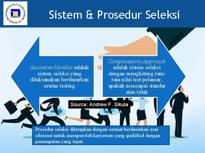 Sistem & Prosedur Seleksi Succesive-Hurdles adalah sistem seleksi yang dilaksanakan berdasarkan urutan testing Compensatory-Approach