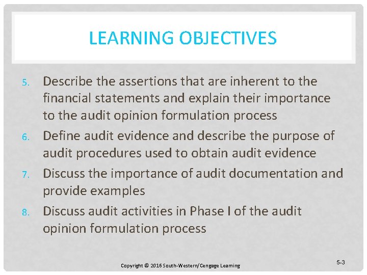 LEARNING OBJECTIVES 5. 6. 7. 8. Describe the assertions that are inherent to the