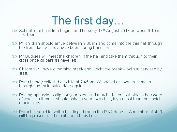 The first day… School for all children begins on Thursday 17 th August 2017