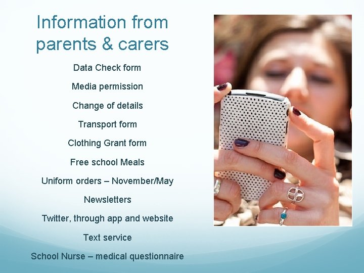 Information from parents & carers Data Check form Media permission Change of details Transport