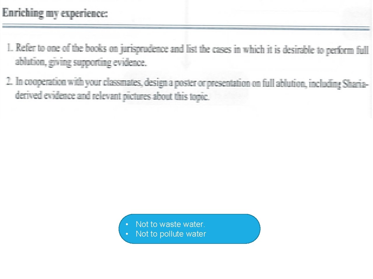  • Not to waste water. • Not to pollute water 