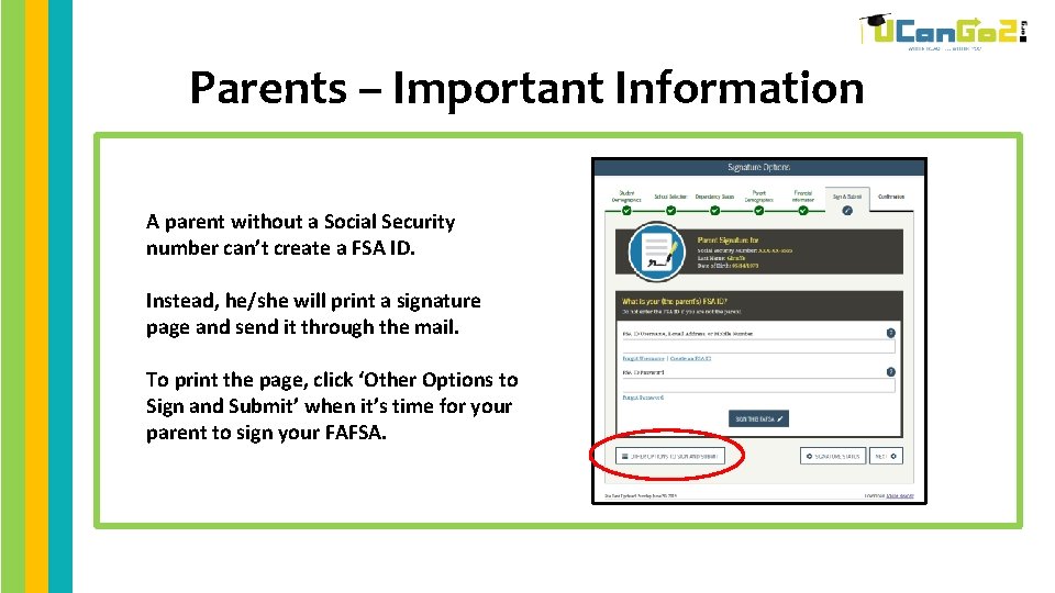 Parents – Important Information A parent without a Social Security number can’t create a
