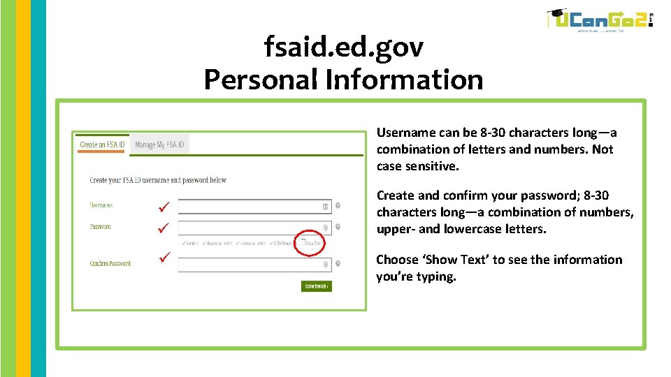 fsaid. ed. gov Personal Information Username can be 8 -30 characters long—a combination of