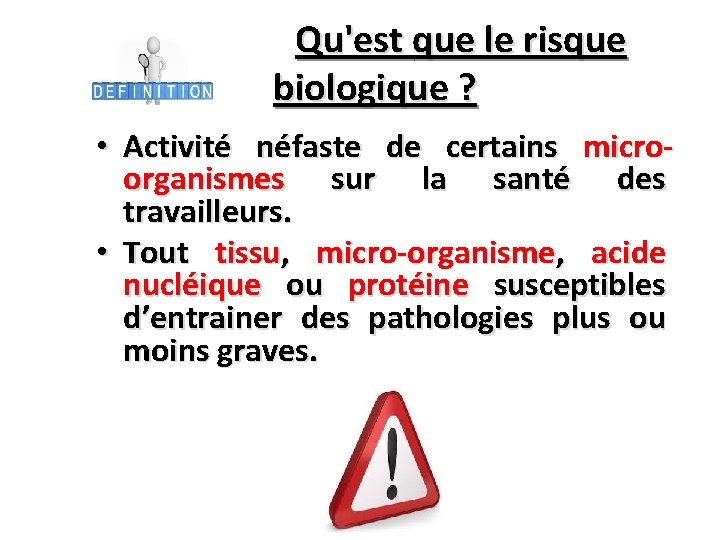 Qu'est que le risque biologique ? • Activité néfaste de certains microorganismes sur la