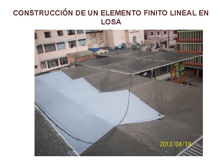 CONSTRUCCIÓN DE UN ELEMENTO FINITO LINEAL EN LOSA 