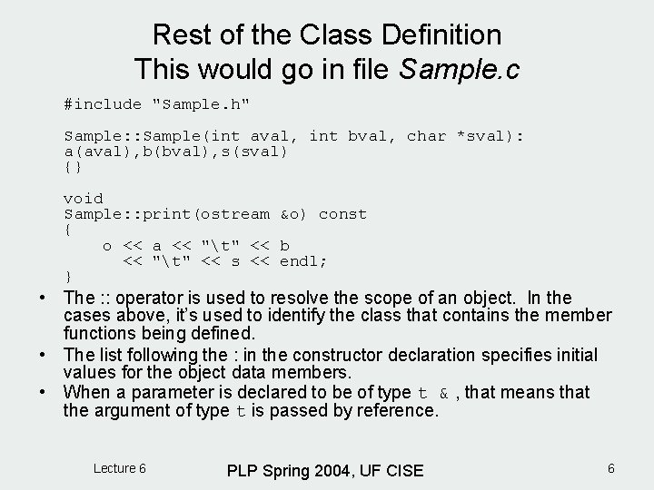 Rest of the Class Definition This would go in file Sample. c #include "Sample.