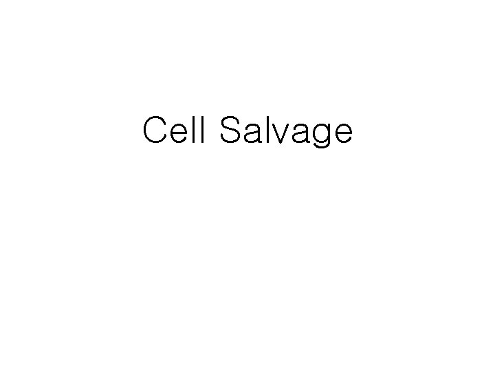 Cell Salvage 