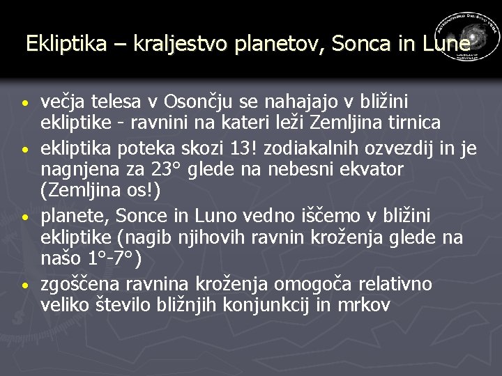 Ekliptika – kraljestvo planetov, Sonca in Lune · · večja telesa v Osončju se