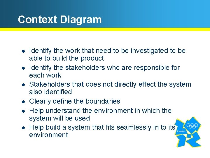 Context Diagram l l l Identify the work that need to be investigated to