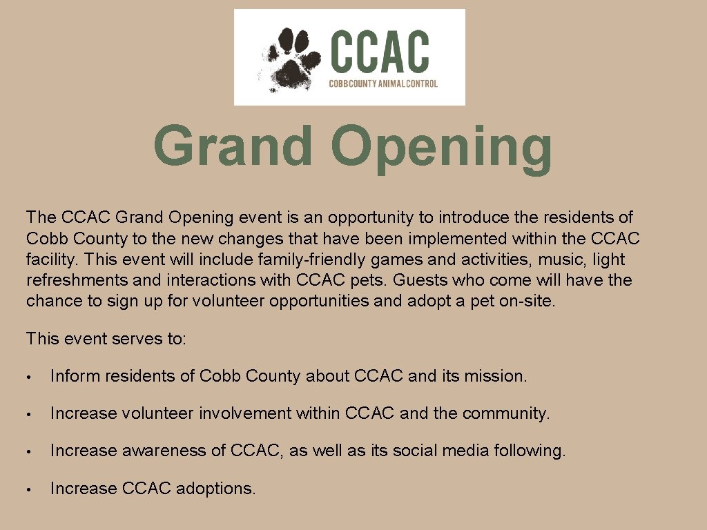 Grand Opening The CCAC Grand Opening event is an opportunity to introduce the residents