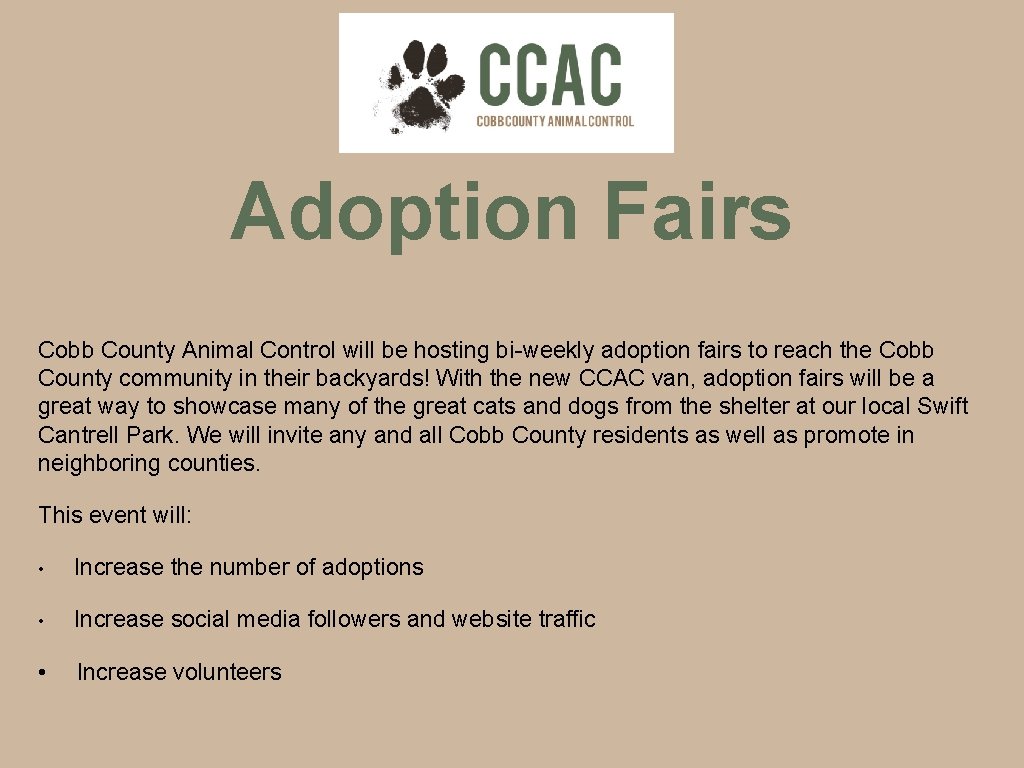 Adoption Fairs Cobb County Animal Control will be hosting bi-weekly adoption fairs to reach