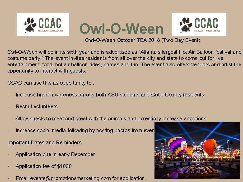 Owl-O-Ween October TBA 2018 (Two Day Event) Owl-O-Ween will be in its sixth year