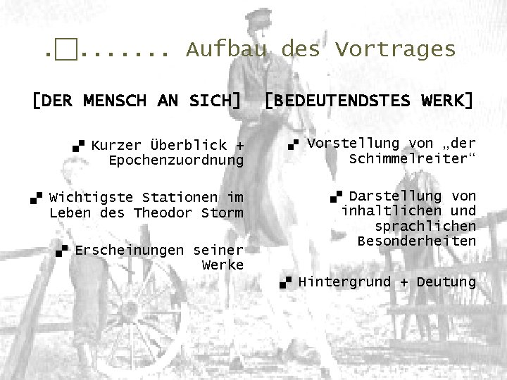 . . . . Aufbau des Vortrages [DER MENSCH AN SICH] [BEDEUTENDSTES WERK] Epochenzuordnung